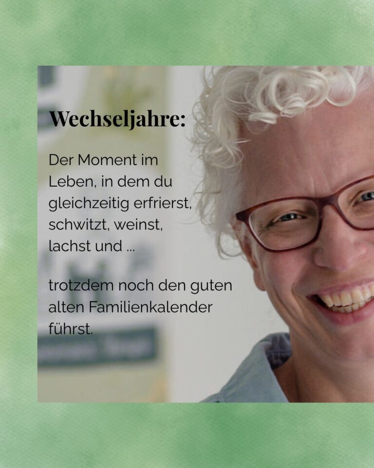 Wechseljahre: Wenn du frierst, schwitzt, lachst, weinst und trotzdem das Abendessen planst