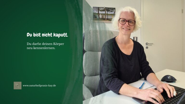 Du bist nicht kaputt. Du darfst deinen Körper neu kennenlernen.